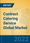 Contract Catering Service Global Market Insights 2022, Analysis and Forecast to 2027, by Market Participants, Regions, Technology, Product Type - Product Image