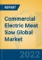 Commercial Electric Meat Saw Global Market Insights 2022, Analysis and Forecast to 2027, by Manufacturers, Regions, Technology, Product Type - Product Image