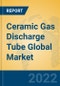 Ceramic Gas Discharge Tube Global Market Insights 2022, Analysis and Forecast to 2027, by Manufacturers, Regions, Technology, Application, Product Type - Product Thumbnail Image