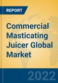 Commercial Masticating Juicer Global Market Insights 2022, Analysis and Forecast to 2027, by Manufacturers, Regions, Technology, Application, Product Type- Product Image