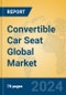 Convertible Car Seat Global Market Insights 2023, Analysis and Forecast to 2028, by Manufacturers, Regions, Technology, Application, Product Type - Product Image