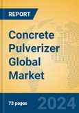 Concrete Pulverizer Global Market Insights 2024, Analysis and Forecast to 2029, by Manufacturers, Regions, Technology, Application, and Product Type- Product Image