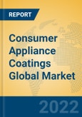 Consumer Appliance Coatings Global Market Insights 2022, Analysis and Forecast to 2027, by Manufacturers, Regions, Technology, Application, Product Type- Product Image