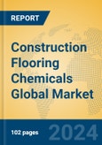 Construction Flooring Chemicals Global Market Insights 2024, Analysis and Forecast to 2029, by Manufacturers, Regions, Technology, Application, Product Type- Product Image