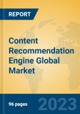 Content Recommendation Engine Global Market Insights 2023, Analysis and Forecast to 2028, by Market Participants, Regions, Technology, Application, Product Type- Product Image