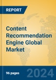 Content Recommendation Engine Global Market Insights 2023, Analysis and Forecast to 2028, by Market Participants, Regions, Technology, Application, Product Type- Product Image