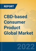 CBD-based Consumer Product Global Market Insights 2022, Analysis and Forecast to 2027, by Market Participants, Regions, Technology, Product Type- Product Image