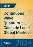 Continuous Wave Quantum Cascade Laser Global Market Insights 2023, Analysis and Forecast to 2028, by Manufacturers, Regions, Technology, Application, Product Type- Product Image