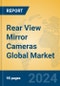 Rear View Mirror Cameras Global Market Insights 2024, Analysis and Forecast to 2029, by Manufacturers, Regions, Technology, Application, Product Type - Product Image