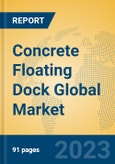 Concrete Floating Dock Global Market Insights 2023, Analysis and Forecast to 2028, by Manufacturers, Regions, Technology, Application, Product Type- Product Image