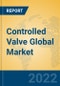 Controlled Valve Global Market Insights 2022, Analysis and Forecast to 2027, by Manufacturers, Regions, Technology, Product Type - Product Image