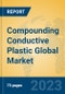 Compounding Conductive Plastic Global Market Insights 2023, Analysis and Forecast to 2028, by Manufacturers, Regions, Technology, Application, Product Type - Product Image