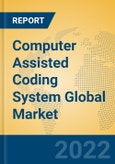 Computer Assisted Coding System Global Market Insights 2022, Analysis and Forecast to 2027, by Manufacturers, Regions, Technology, Application- Product Image