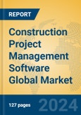 Construction Project Management Software Global Market Insights 2023, Analysis and Forecast to 2028, by Manufacturers, Regions, Technology, Application, Product Type- Product Image