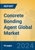Concrete Bonding Agent Global Market Insights 2024, Analysis and Forecast to 2029, by Manufacturers, Regions, Technology, Application, Product Type- Product Image