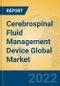 Cerebrospinal Fluid Management Device Global Market Insights 2022, Analysis and Forecast to 2027, by Manufacturers, Regions, Technology, Application, Product Type - Product Image