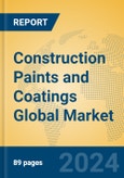 Construction Paints and Coatings Global Market Insights 2024, Analysis and Forecast to 2029, by Manufacturers, Regions, Technology, Product Type- Product Image