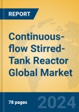 Continuous-flow Stirred-Tank Reactor Global Market Insights 2024, Analysis and Forecast to 2029, by Manufacturers, Regions, Technology, Application- Product Image