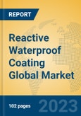 Reactive Waterproof Coating Global Market Insights 2023, Analysis and Forecast to 2028, by Manufacturers, Regions, Technology, Application, Product Type- Product Image