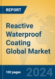 Reactive Waterproof Coating Global Market Insights 2023, Analysis and Forecast to 2028, by Manufacturers, Regions, Technology, Application, Product Type- Product Image