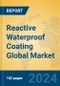 Reactive Waterproof Coating Global Market Insights 2024, Analysis and Forecast to 2029, by Manufacturers, Regions, Technology, Application, Product Type - Product Thumbnail Image