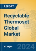 Recyclable Thermoset Global Market Insights 2023, Analysis and Forecast to 2028, by Manufacturers, Regions, Technology, Application, Product Type- Product Image