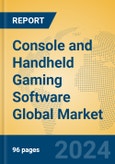 Console and Handheld Gaming Software Global Market Insights 2024, Analysis and Forecast to 2029, by Market Participants, Regions, Technology, Application, Product Type- Product Image
