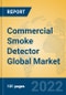 Commercial Smoke Detector Global Market Insights 2022, Analysis and Forecast to 2027, by Manufacturers, Regions, Technology, Application, Product Type - Product Thumbnail Image