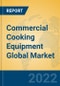 Commercial Cooking Equipment Global Market Insights 2022, Analysis and Forecast to 2027, by Manufacturers, Regions, Technology, Application - Product Image