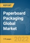 Paperboard Packaging Global Market Report 2022 - Product Image