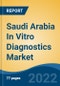 Saudi Arabia In Vitro Diagnostics Market, By Product (Instruments, Reagents, Software & Services), By Technology (Immunoassay, Hematology, Clinical Chemistry, Molecular Diagnostics, Others), By Application, By End User, By Region, Competition Forecast & Opportunities, 2027 - Product Thumbnail Image