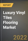 Luxury Vinyl Tiles Flooring Market Research Report by Type (Flexible and Rigid), End User - Australia Forecast to 2027 - Cumulative Impact of COVID-19- Product Image