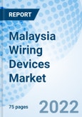 Malaysia Wiring Devices Market Outlook (2021-2027): Market Forecast By Types (Switches, Sockets, Wire Connectors & Others), By Verticals (Residential, Commercial, Industrial & Public And Transport Infrastructure) And Competitive Landscape- Product Image
