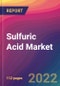 Sulfuric Acid Market Size, Market Share, Application Analysis, Regional Outlook, Growth Trends, Key Players, Competitive Strategies and Forecasts, 2022 To 2030 - Product Image