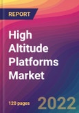 High Altitude Platforms (HAPs) Market Size, Market Share, Application Analysis, Regional Outlook, Growth Trends, Key Players, Competitive Strategies and Forecasts, 2022 to 2030- Product Image