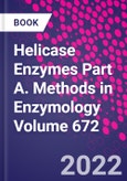 Helicase Enzymes Part A. Methods in Enzymology Volume 672- Product Image