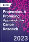 Proteomics. A Promising Approach for Cancer Research - Product Thumbnail Image