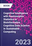 Cognitive Intelligence with Neutrosophic Statistics in Bioinformatics. Cognitive Data Science in Sustainable Computing- Product Image