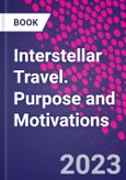 Interstellar Travel. Purpose and Motivations- Product Image