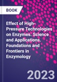 Effect of High-Pressure Technologies on Enzymes. Science and Applications. Foundations and Frontiers in Enzymology- Product Image