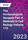 The Immunological Synapse Part A. Methods in Cell Biology Volume 173- Product Image