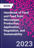 Handbook of Food and Feed from Microalgae. Production, Application, Regulation, and Sustainability- Product Image