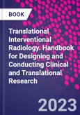 Translational Interventional Radiology. Handbook for Designing and Conducting Clinical and Translational Research- Product Image
