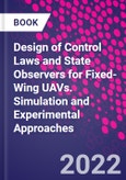 Design of Control Laws and State Observers for Fixed-Wing UAVs. Simulation and Experimental Approaches- Product Image