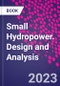 Small Hydropower. Design and Analysis - Product Image
