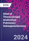 Atlas of Thoracoscopic Anatomical Pulmonary Subsegmentectomy - Product Image