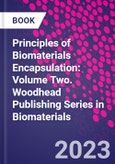 Principles of Biomaterials Encapsulation: Volume Two. Woodhead Publishing Series in Biomaterials- Product Image