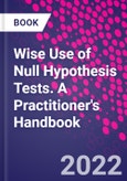 Wise Use of Null Hypothesis Tests. A Practitioner's Handbook- Product Image
