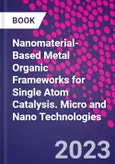 Nanomaterial-Based Metal Organic Frameworks for Single Atom Catalysis. Micro and Nano Technologies- Product Image