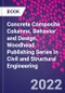 Concrete Composite Columns. Behavior and Design. Woodhead Publishing Series in Civil and Structural Engineering - Product Thumbnail Image